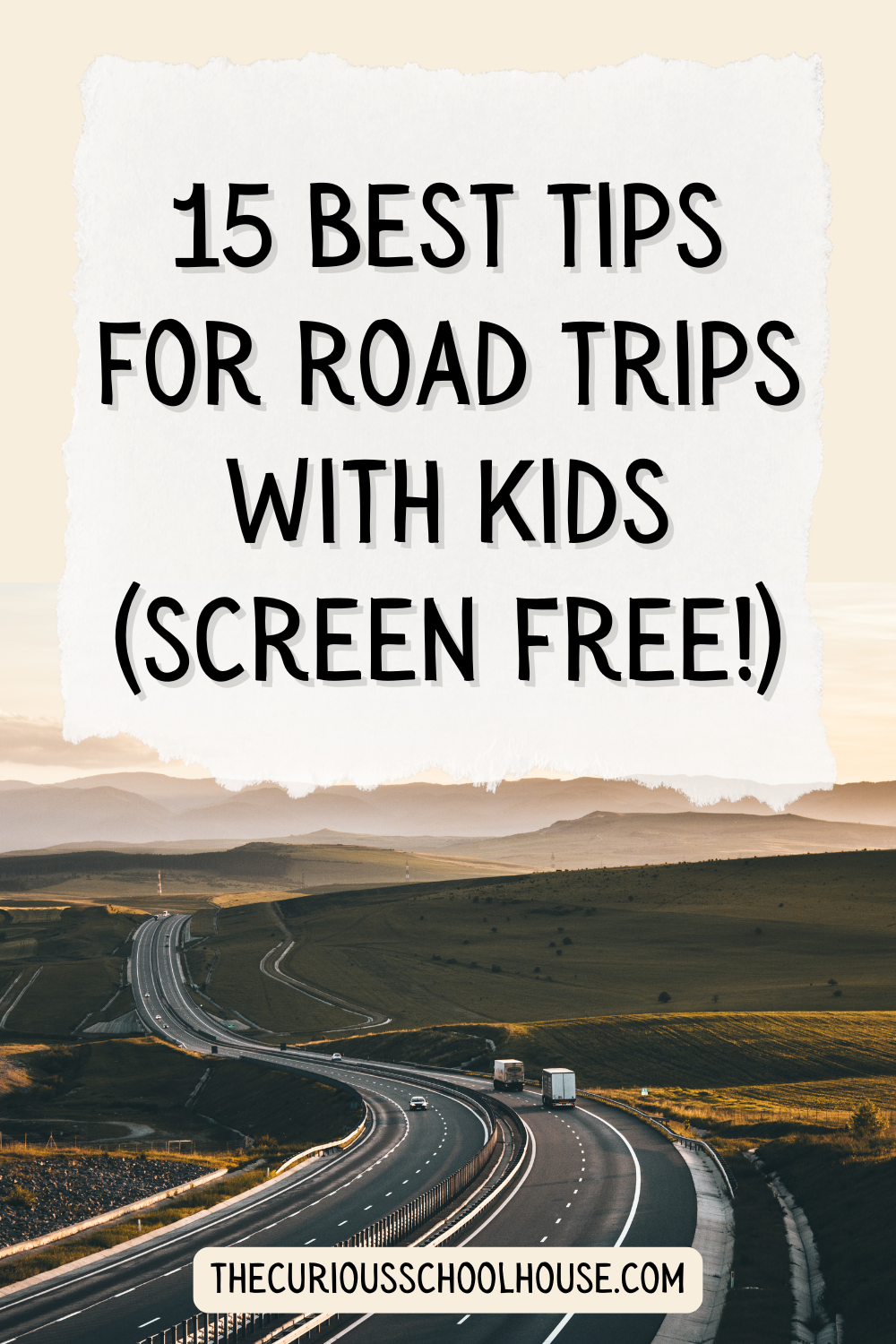 15 Best Tips for Road Trips With Kids (Screen Free!)