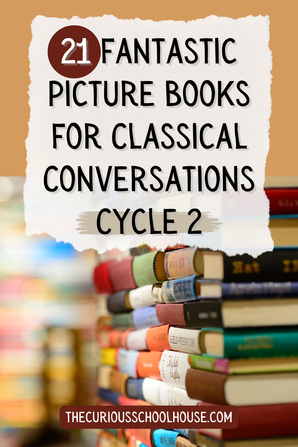 21 Fantastic Picture Books for Classical Conversations Cycle 2