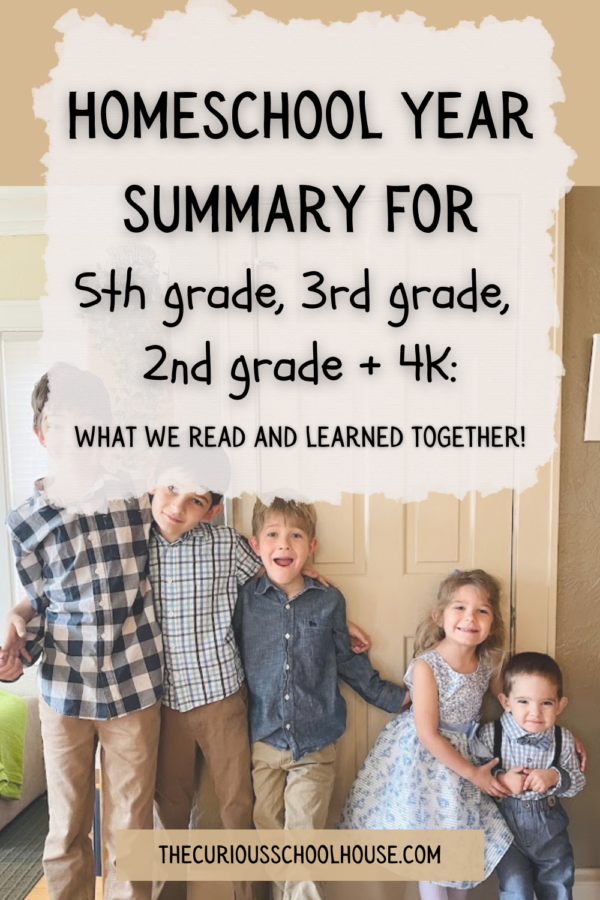 Recap of Our Homeschool Year with 4 Different Grades
