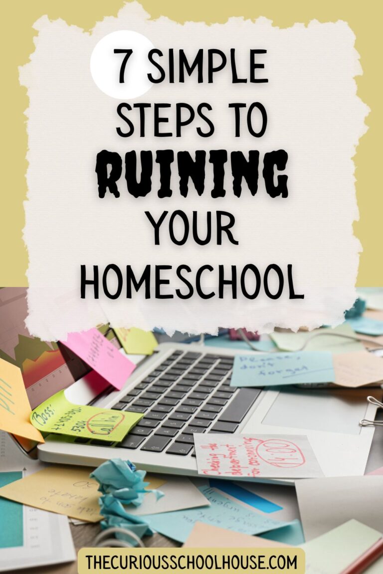 7 Simple Steps to Ruining Your Homeschool (And Your Kids)