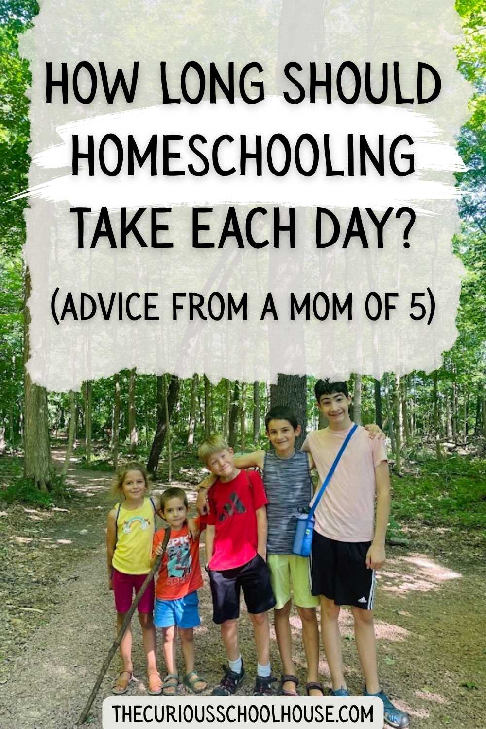 How Long Should Homeschool Take? Advice From a Mom of 5